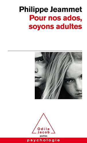 Pour nos ados, soyons adultes von Odile Jacob