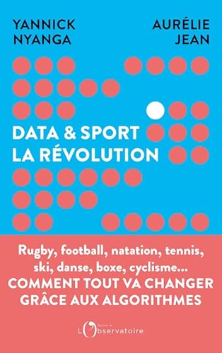 DATA ET SPORT, LA REVOLUTION: Comment la data révolutionne le sport von L'OBSERVATOIRE