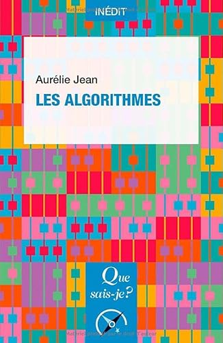 Les Algorithmes von QUE SAIS JE