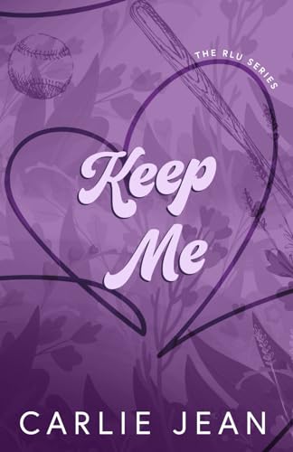 Keep Me (The RLU Series, Band 3) von Independently published