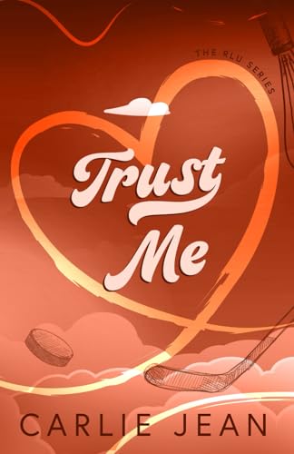 Trust Me (The RLU Series, Band 2)
