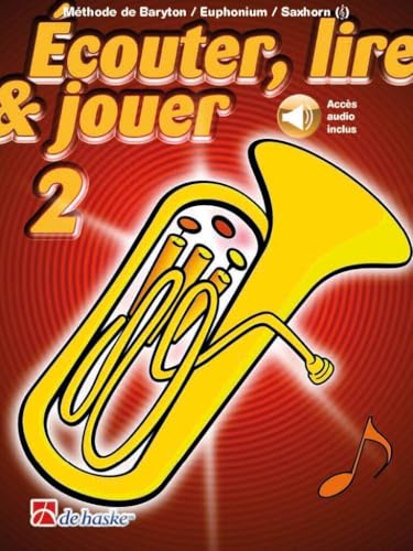 ECOUTER, LIRE & JOUER 2 BARYTON/EUPH/SAXHORN TC - CLE DE SOL - RECUEIL + ENREGISTREMENT(S) EN LIGNE