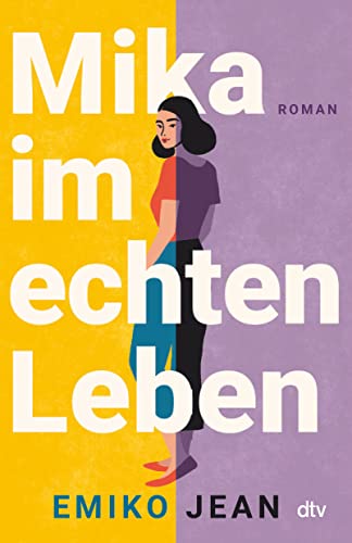 Mika im echten Leben: Roman | »Zwischen herzzerreißend und herzzerreißend komisch.« Holly Miller von dtv Verlagsgesellschaft mbH & Co. KG