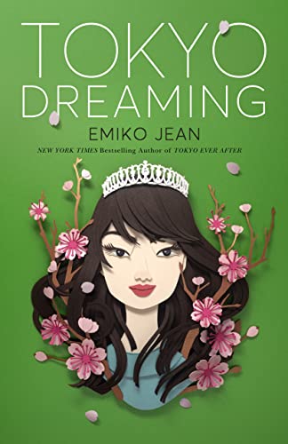 Tokyo Dreaming (Tokyo Ever After, 2, Band 2) von Flatiron Books