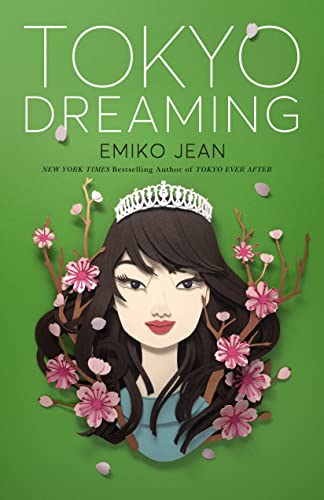 Tokyo Dreaming (Tokyo Ever After, 2) von Flatiron Books