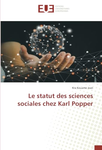Le statut des sciences sociales chez Karl Popper von Éditions universitaires européennes