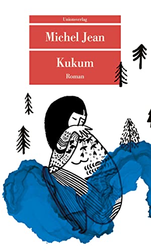 Kukum: Roman (Unionsverlag Taschenbücher)