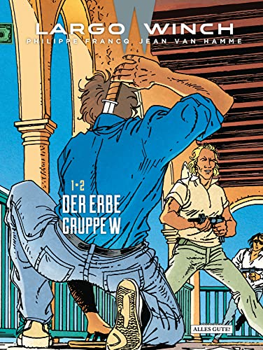 Largo Winch – Doppelband: 1 • 2 Der Erbe - Gruppe W von Schreiber & Leser