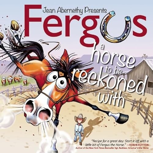 Fergus: A Horse to Be Reckoned With: If It Didn't Happen This Way, It Should Have von Trafalgar Square Books