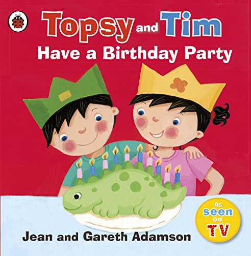 Topsy and Tim: Have a Birthday Party Topsy and Tim: Have a Birthday Party