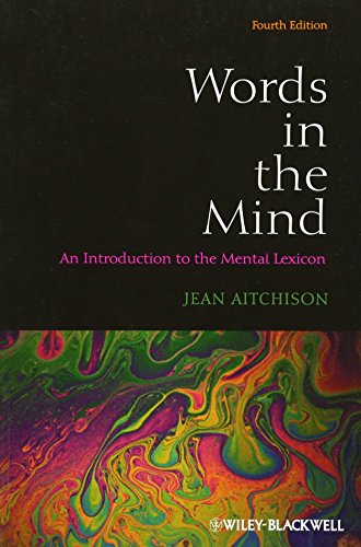 Words in the Mind: An Introduction to the Mental Lexicon, 4th Edition