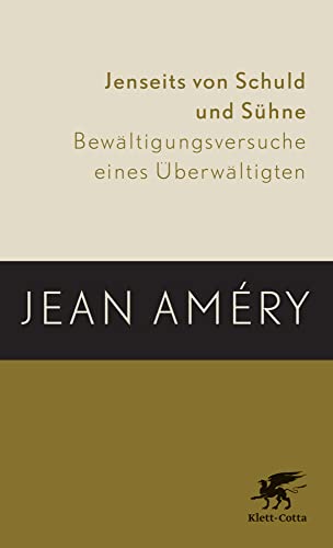 Jenseits von Schuld und Sühne: Bewältigungsversuche eines Überwältigten