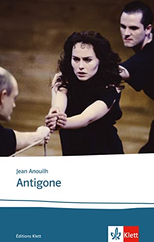 Antigone: Texte et documents. Französische Lektüre für die Oberstufe. Originaltext mit Annotationen (Éditions Klett)