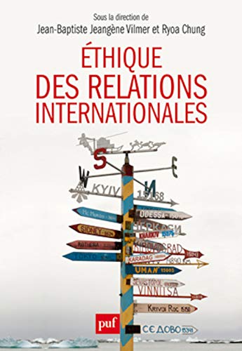 Éthique des relations internationales: Problématiques contemporaines von PUF