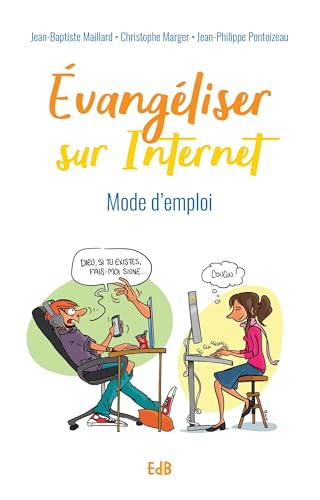 Évangéliser sur Internet: Mode d’emploi
