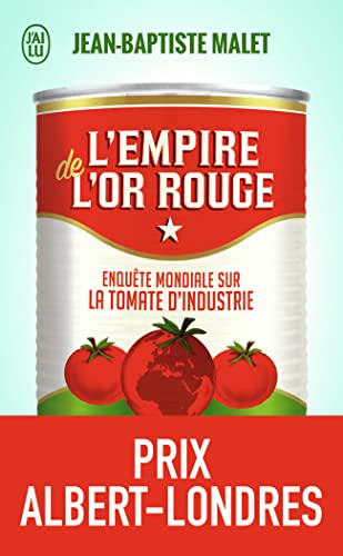 L'empire de l'or rouge: enquete mondiale sur la tomate d'industrie
