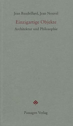 Einzigartige Objekte: Architektur und Philosophie (Passagen Forum) von Passagen Verlag Ges.M.B.H