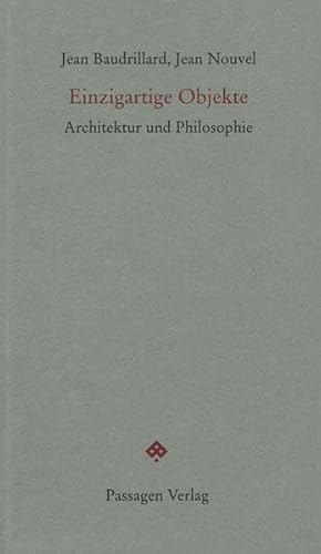 Einzigartige Objekte: Architektur und Philosophie (Passagen Forum) von Passagen Verlag Ges.M.B.H