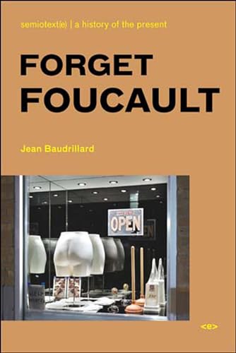 Forget Foucault, new edition (Semiotext(e) / Foreign Agents)