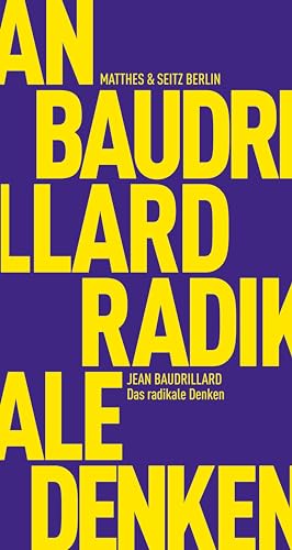 Das radikale Denken (Fröhliche Wissenschaft) von Matthes & Seitz Verlag