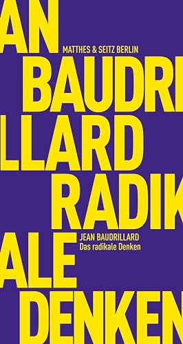 Das radikale Denken (Fröhliche Wissenschaft)