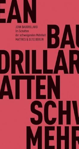 Im Schatten der schweigenden Mehrheit oder das Ende des Sozialen (Fröhliche Wissenschaft) von Matthes & Seitz Verlag