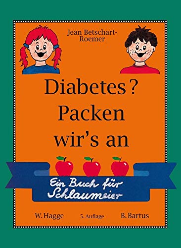 Diabetes? Packen wir's an!: Ein Buch für Schlaumeier von Hirzel S. Verlag