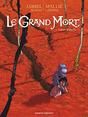 Le grand mort, Tome 1 : Larmes d'abeille