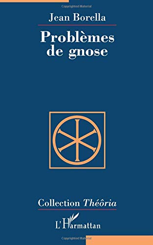 Problèmes de gnose Problèmes de gnose von Editions L'Harmattan