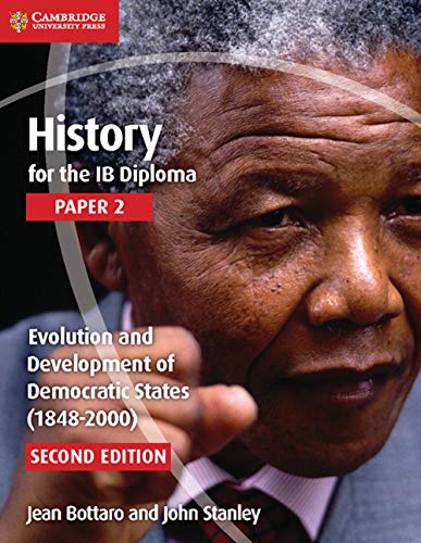 History for the IB Diploma Paper 2 Evolution and Development of Democratic States (1848â2000)