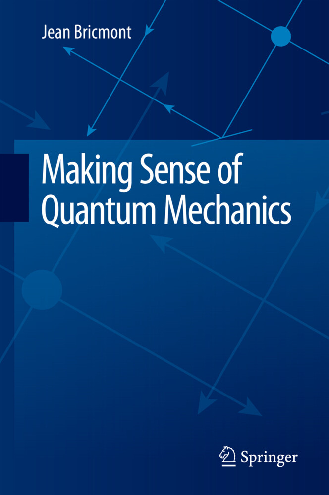 Making Sense of Quantum Mechanics von Springer International Publishing