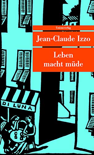 Leben macht müde: Roman (Unionsverlag Taschenbücher) von Unionsverlag