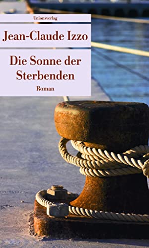 Die Sonne der Sterbenden: Roman (Unionsverlag Taschenbücher)