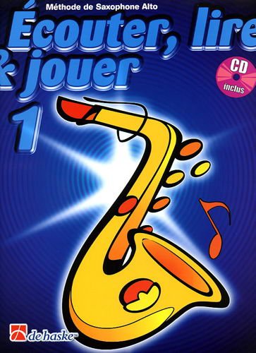 DEHASKE ECOUTER, LIRE ET JOUER VOL.1 SAXOPHONE ALTO OU BARYTON + CD Theorie und Pedagogik Saxophon von DEHASKE