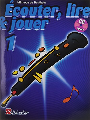 ECouter, Lire & Jouer 1 Hautbois: MeThode De Hautbois