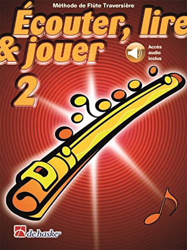 Écouter, lire & jouer 2 Flûte Traversière. Comprend Enregistrement(s) en ligne von De Haske Publications