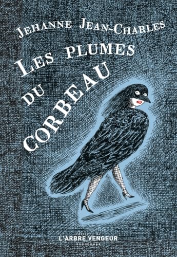 Les plumes du corbeau: Et autres nouvelles cruelles Les plumes du corbeau: Et autres nouvelles cruelles von ARBRE VENGEUR