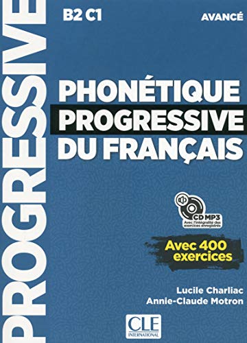 Phonetique progressive du francais - Niveau avance (B2/C1) + CD: Livre avance + CD MP3 (B2/C1) Phonetique progressive du francais - Niveau avance (B2/C1) + CD: Livre avance + CD MP3 (B2/C1)