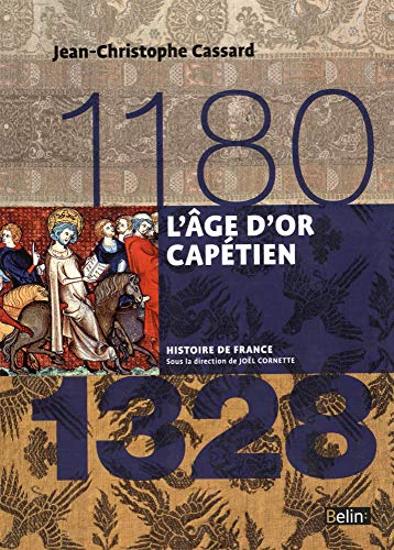 L'age d'or capétien 1180-1328 - Format compact: Version compacte