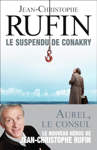 Le suspendu de Conakry: Une enquête d'Aurel, le consul von FLAMMARION