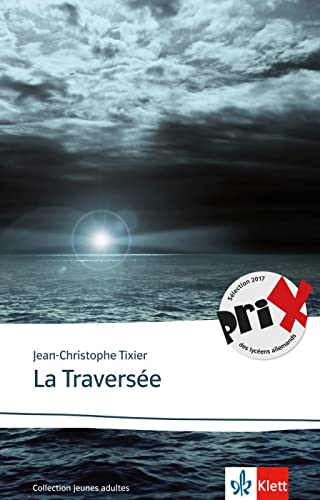La Traversée: Französische Lektüre für die Sekundarstufe II (Collection jeunes adultes)