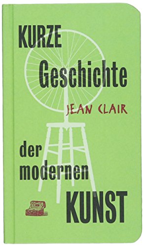 Kurze Geschichte der modernen Kunst (MiniBibliothek)