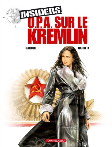 Insiders, Tome 5 : O.P.A. sur le Kremlin von Dargaud