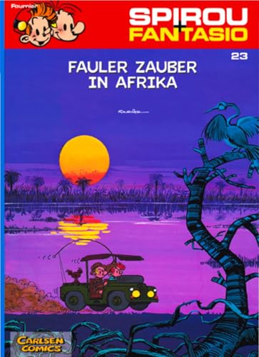 Spirou und Fantasio 23: Fauler Zauber in Afrika: Spannende Abenteuer für Mädchen und Jungen ab 8 (23) von CARLSEN COMICS