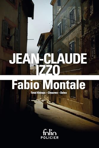 Fabio Montale: Total Khéops ; Chourmo ; Solea, Précédé de "Comme chez un frère aîné" von GALLIMARD