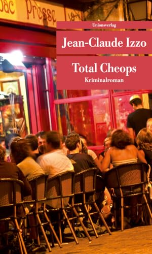 Total Cheops: Marseille-Trilogie I. Kriminalroman. Die Marseille-Trilogie I