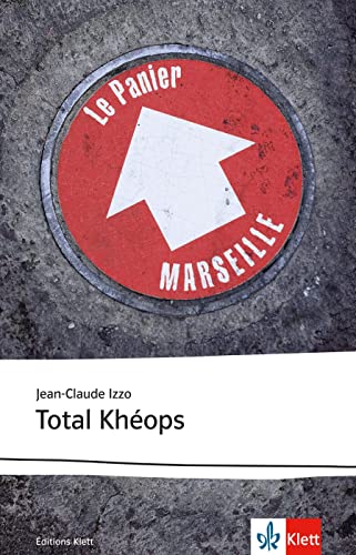 Total Khéops: Schulausgabe für das Niveau B2. Französischer Originaltext mit Annotationen (Éditions Klett)
