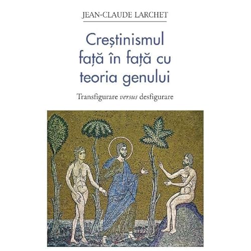 Crestinismul Fata In Fata Cu Teoria Genului von Sophia