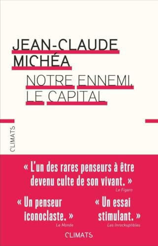 Notre ennemi, le capital: Notes sur la fin des jours tranquilles von TASCHEN