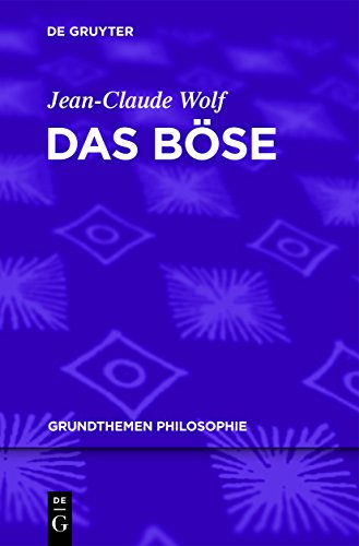 Das Böse (Grundthemen Philosophie) von de Gruyter